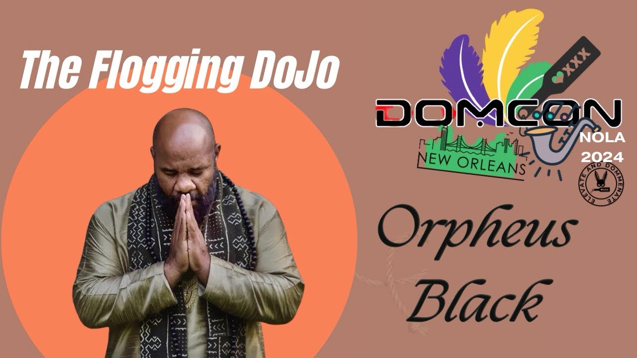 DomCon Wrap Up: Orpheus Black, Kink Guru & DomCon Honoree ✨