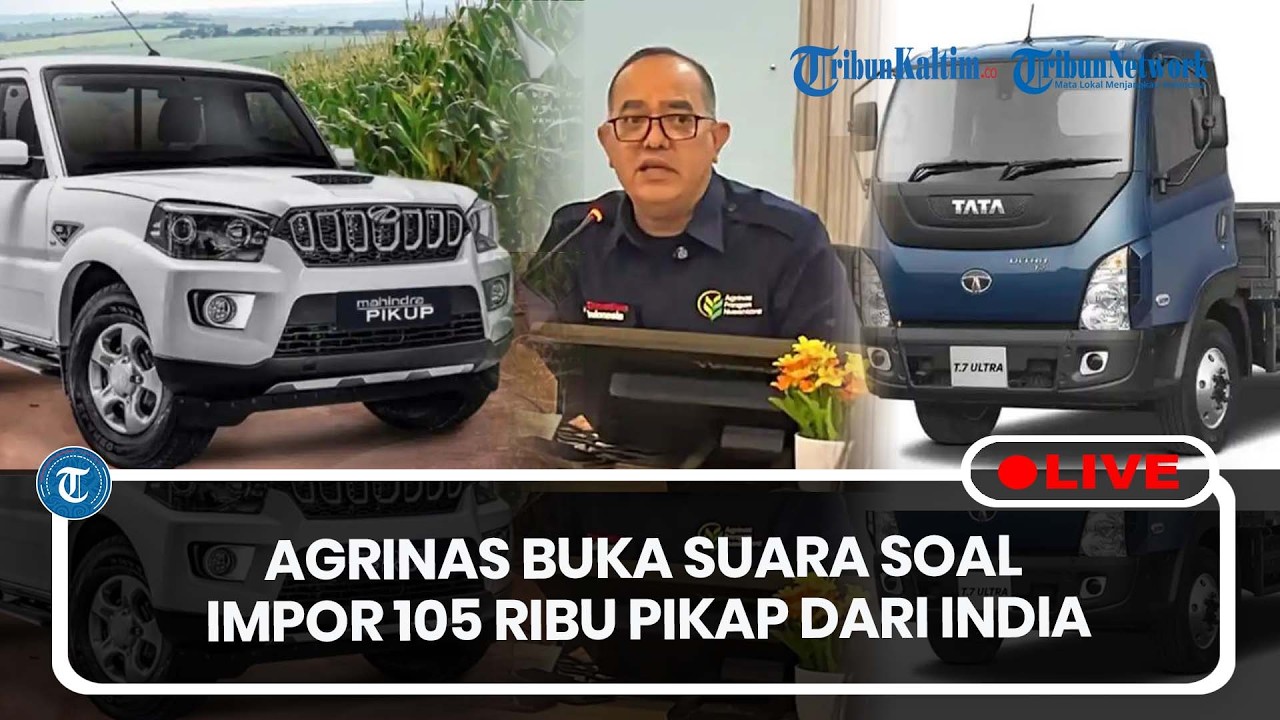 🔴LIVE: Impor 105 Ribu Pikap dari India untuk Koperasi Desa, Agrinas Sebut Siap Bangun Pabrik di RI