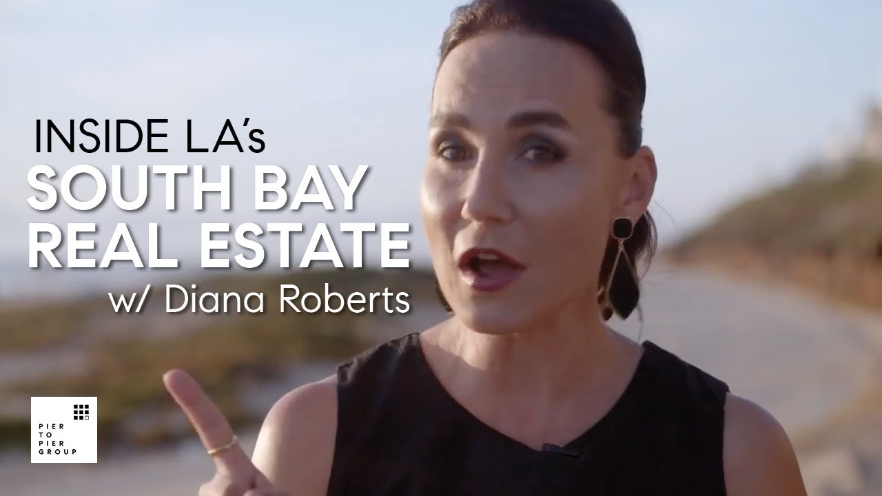 GO INSIDE The Bubble | LA's South Bay Real Estate Market w/ Diana Roberts