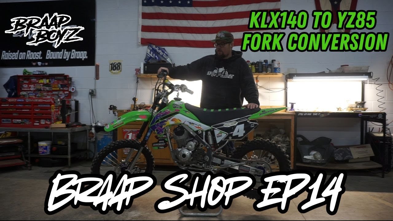 Braap Shop EP14  | This KLX140L Just Got WAY Better | YZ85 Fork & Triple Clamp Swap