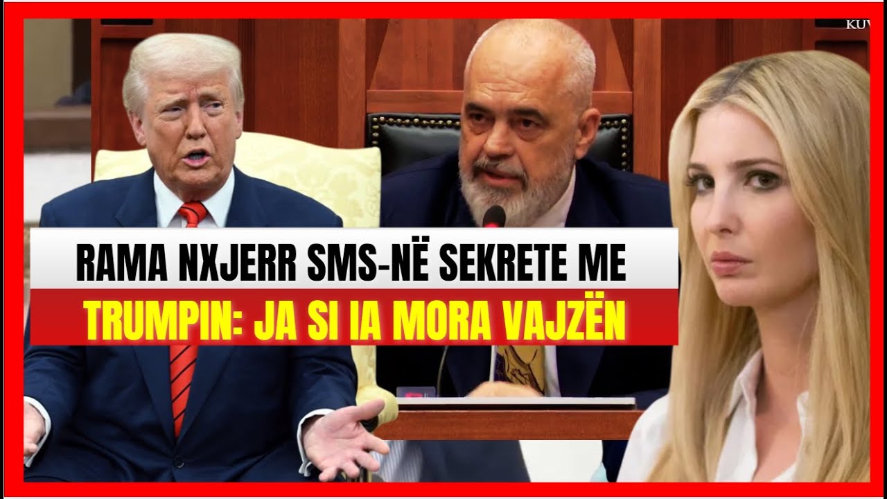 Edi Rama nxjerr SMS-në sekrete me Trumpin: Ja si ia mora vajzën në Vlorë