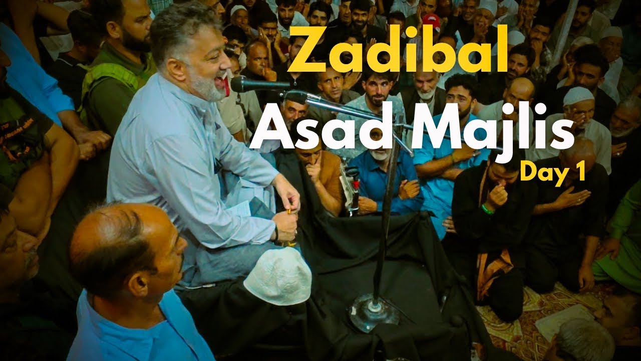 Zadibal Assad Majlis Day 1 