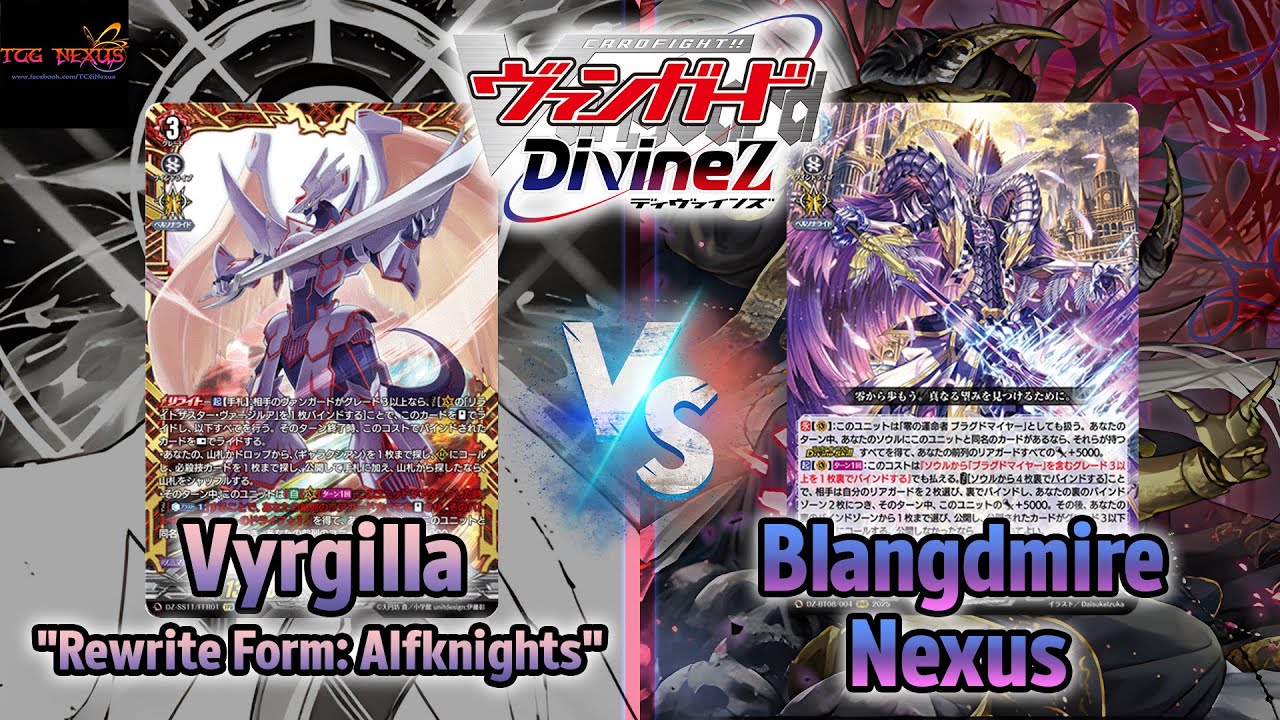 [DZ-SS11 & DZ-BT08] Vanguard DivineZ TCG Nexus Battle#63 Vyrgilla VS Blangdmire