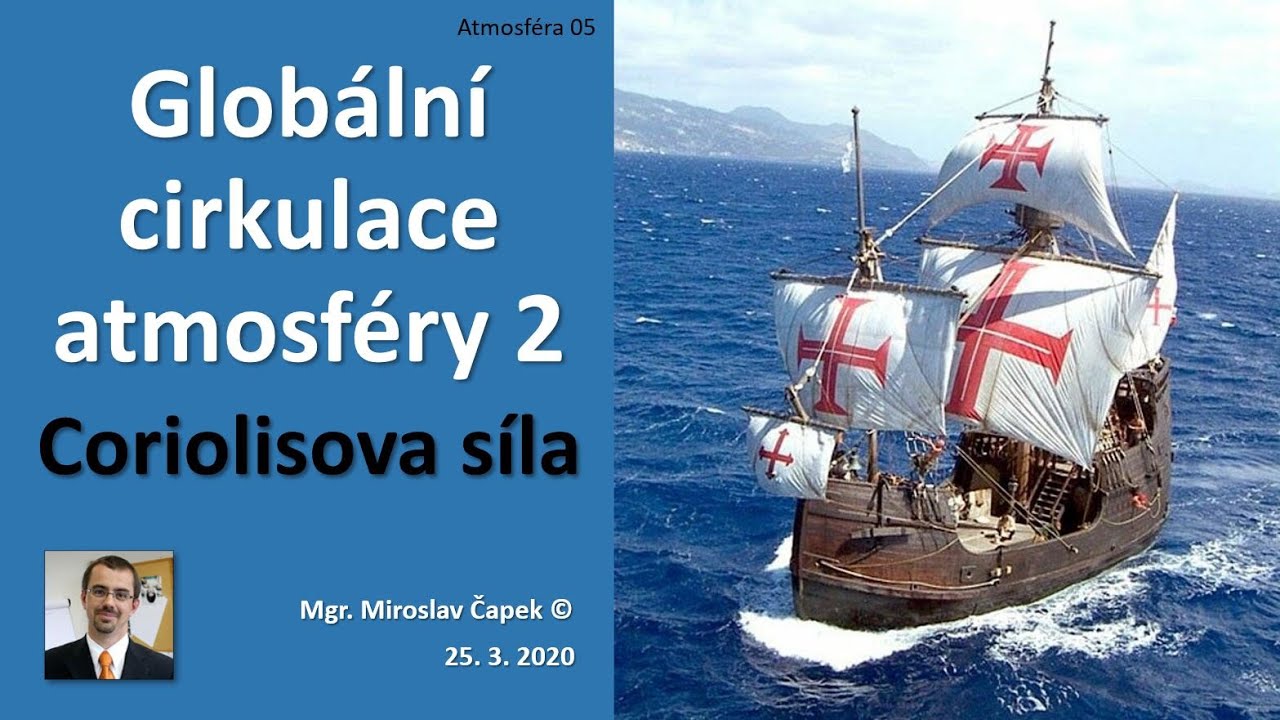 Atmosféra 05 - Globální cirkulace atmosféry 2 (Coriolisova síla)
