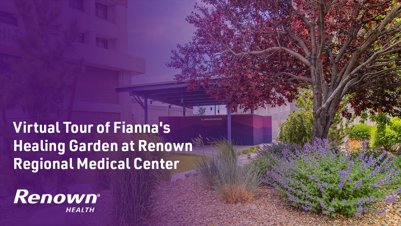 Virtual Tour of Fianna's Healing Garden at Renown Regional Medical Center
