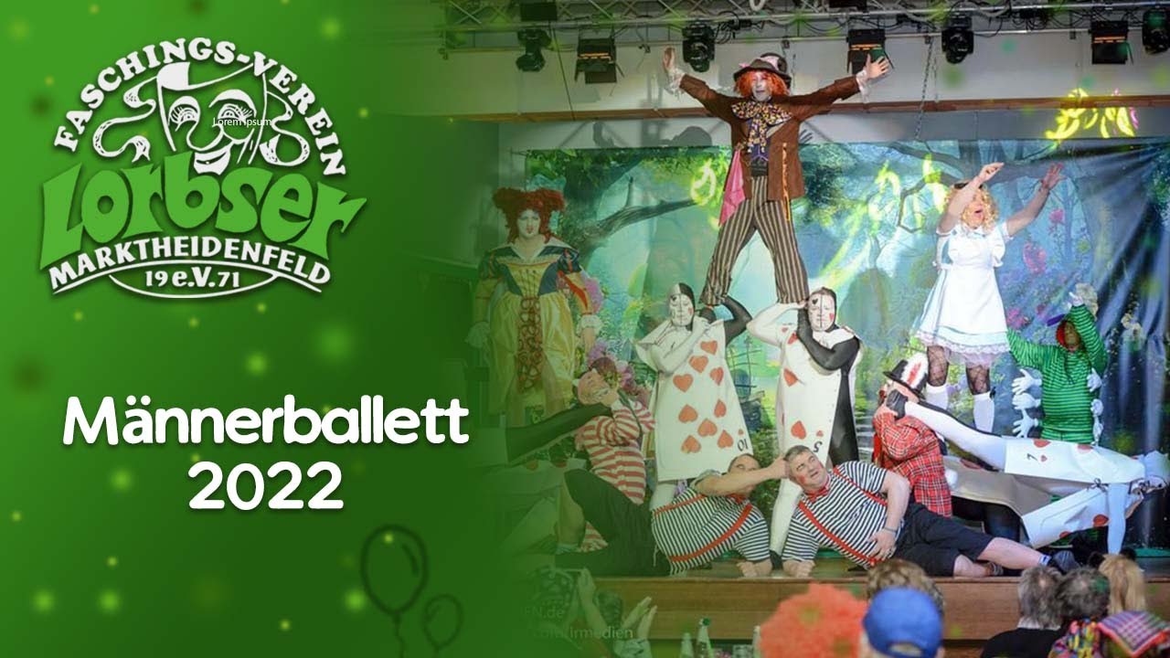 Lorbser Marktheidenfeld - MÄNNERBALLETT 2022