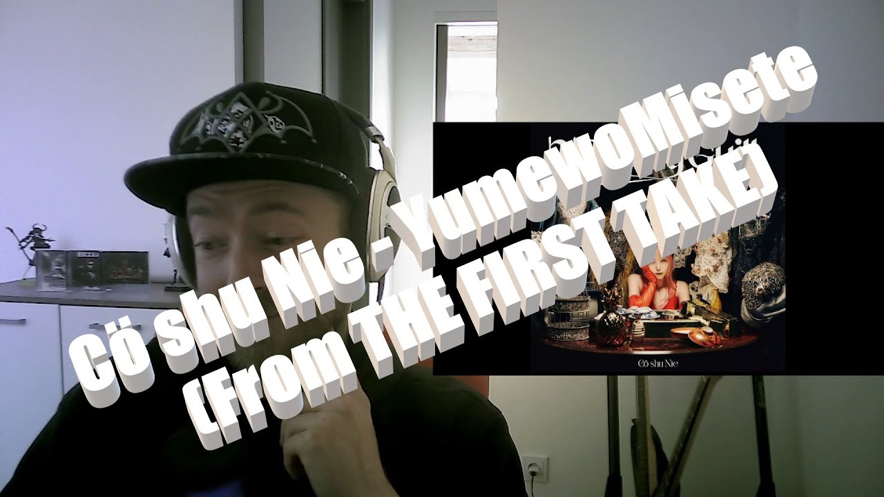 Let's talk '7 Deadly Guilt'! [C&ouml; shu Nie - YumewoMisete From THE FIRST TAKE] FIRST time REACTION!