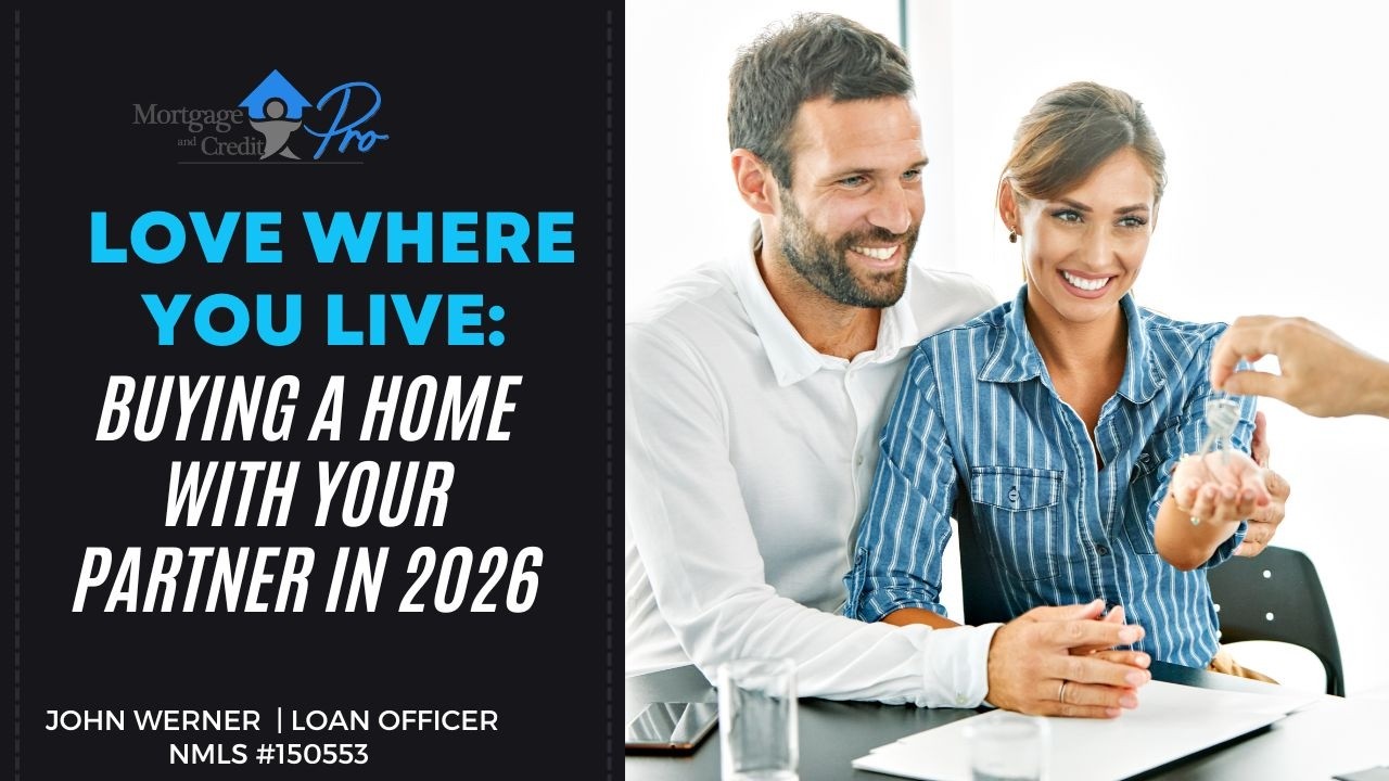 Love Where You Live: Buying a Home With Your Partner in 2026