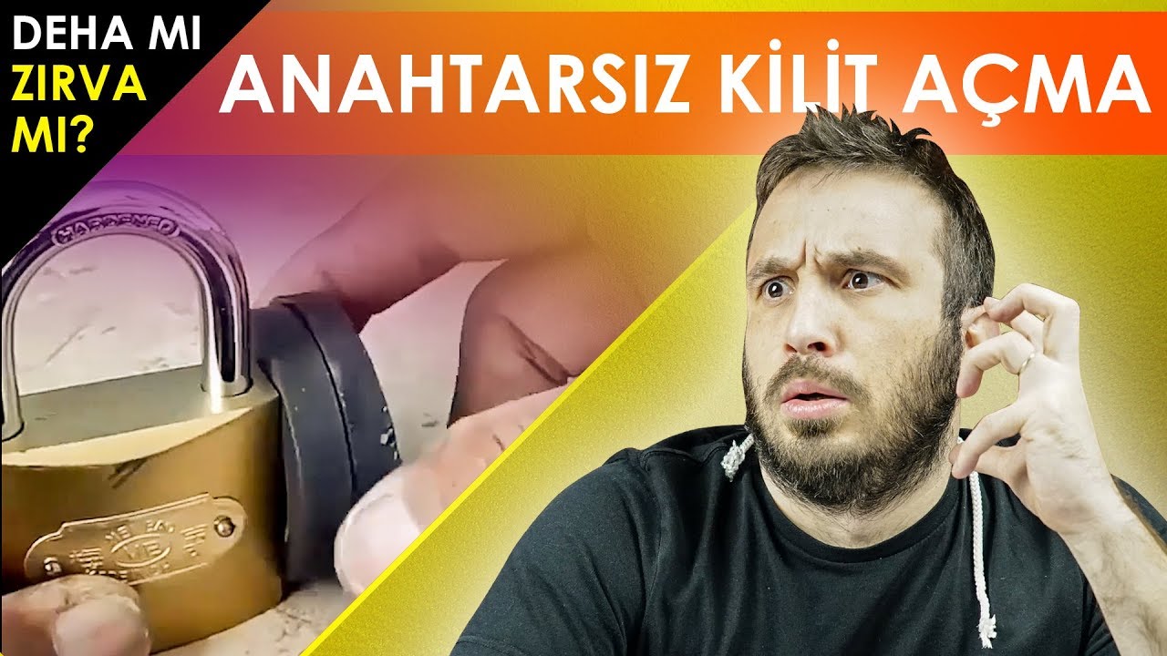 ANAHTARSIZ KİLİT AÇMA | DEHA MI ZIRVA MI