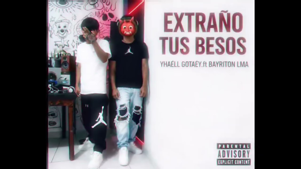 EXTRAÑO TUS BESOS-YHÆLL GØTÆYY.ft-BAYRITON LMA.@bayriton__lma #amor #viral #musica #reggaeton 