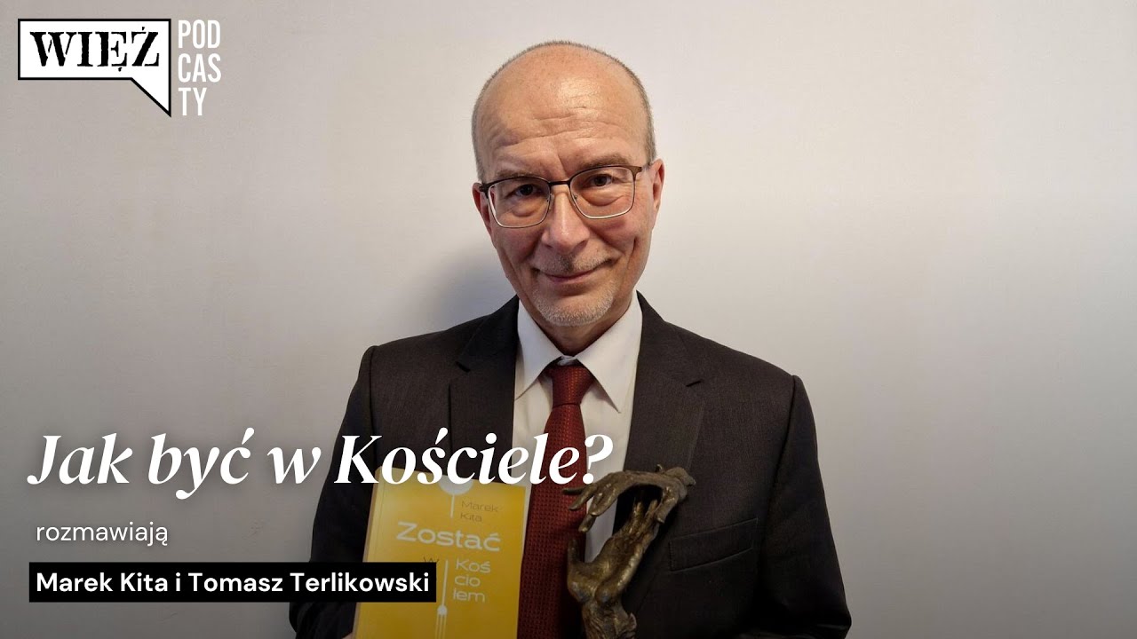 Jak być w Kościele? Rozmawiają Marek Kita i Tomasz Terlikowski