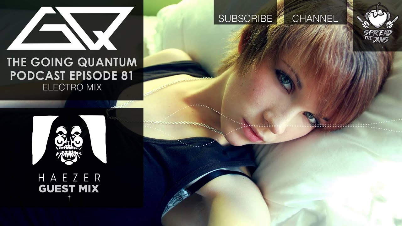 GQ Podcast - Electro Mix & HAEZER Guest Mix [Ep.81]