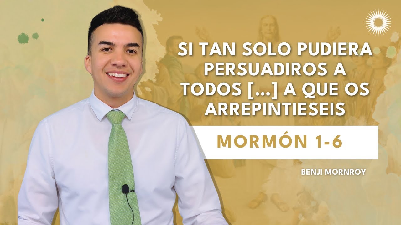 La Clase con Benji Monroy | “Si tan solo pudiera persuadiros a todos” | Mormón 1-6