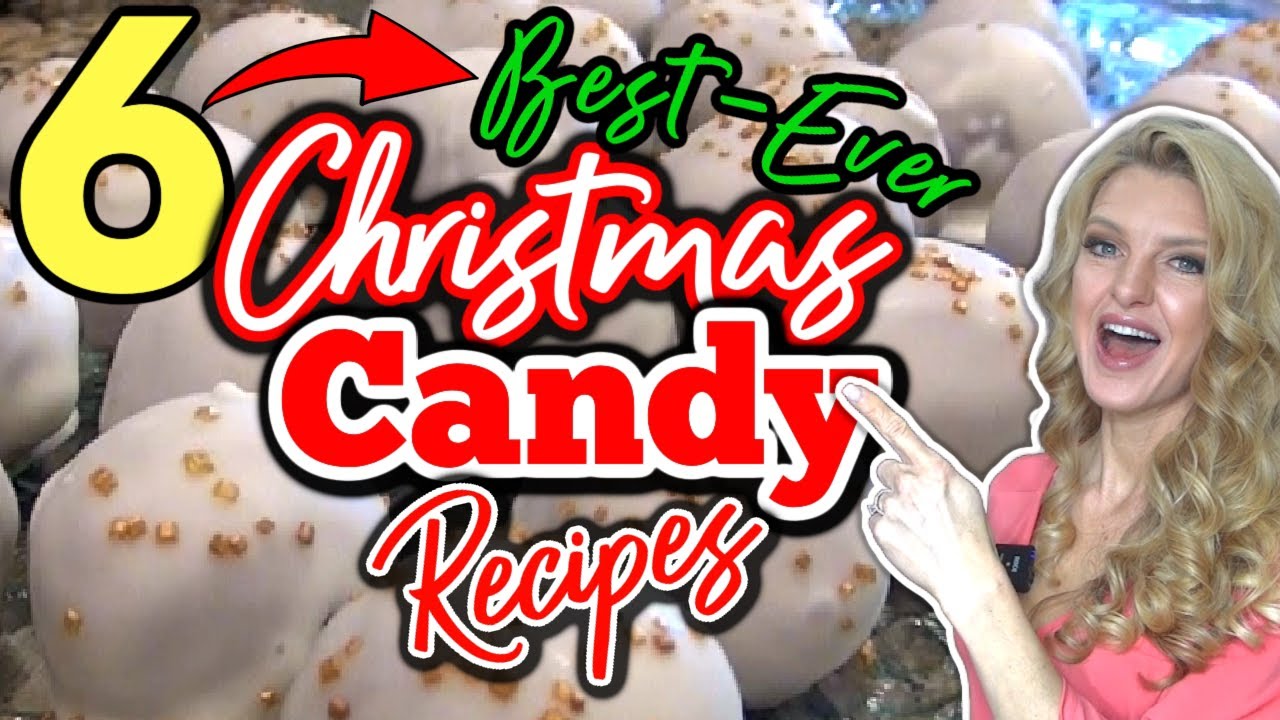 6 BEST⭐&nbsp;CHRISTMAS&nbsp;CANDY&nbsp;RECIPES you Don't wanna Miss!