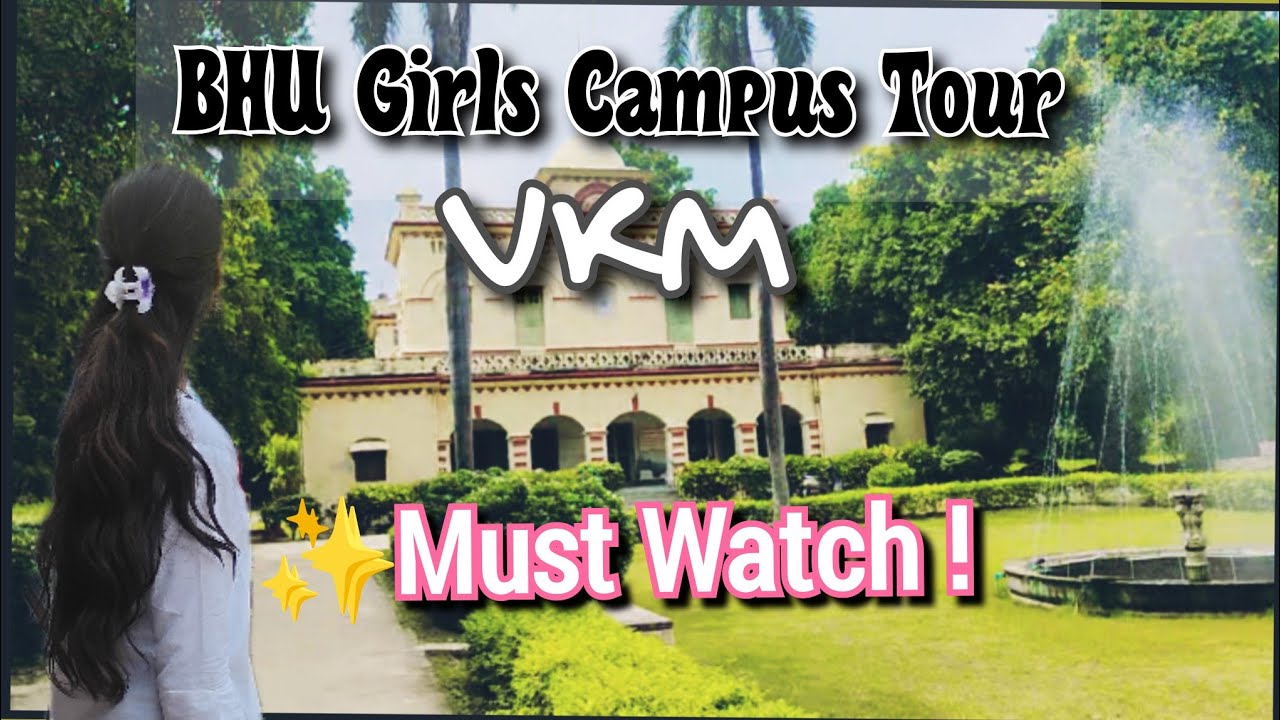 BHU Girls Campus Tour 2025 || VKM Varanasi 🏫✨ @ShwetaPandey_864 #trending #vlog #bhu #college #tour