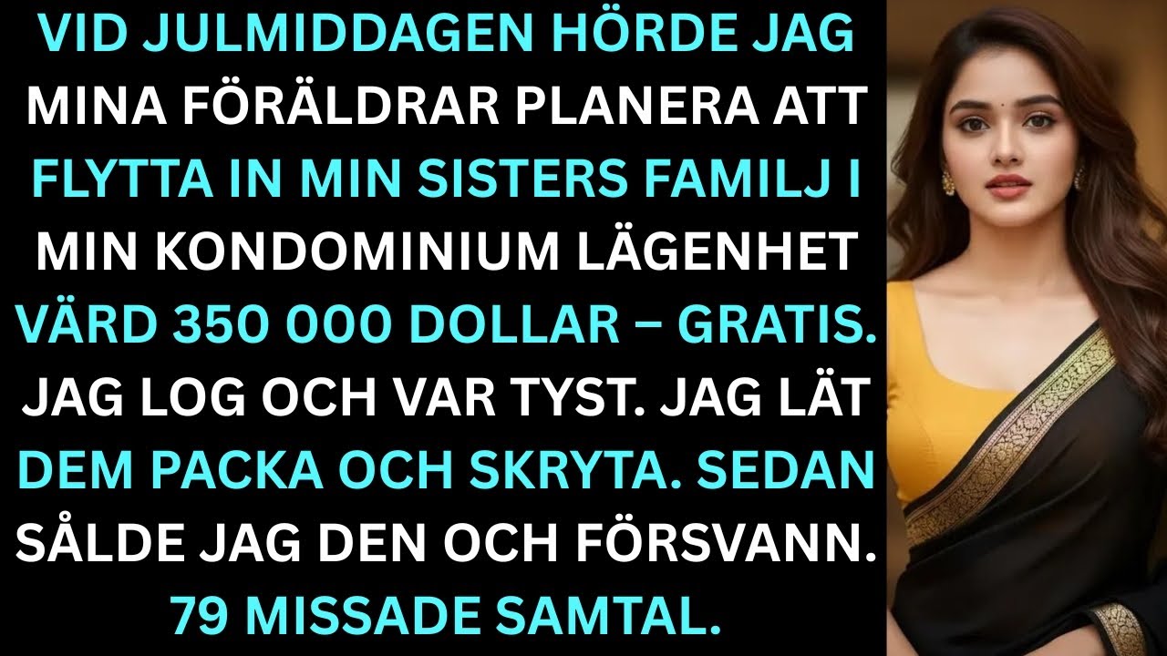 Vid julmiddagen hörde jag mina föräldrar planera att flytta min systers familj i mitt hus.