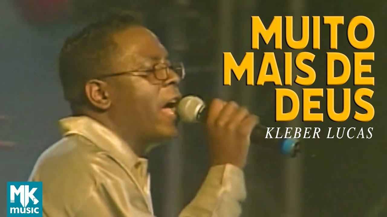 Kleber Lucas | Muito Mais De Deus - DVD Aos Pés Da Cruz (Ao Vivo)