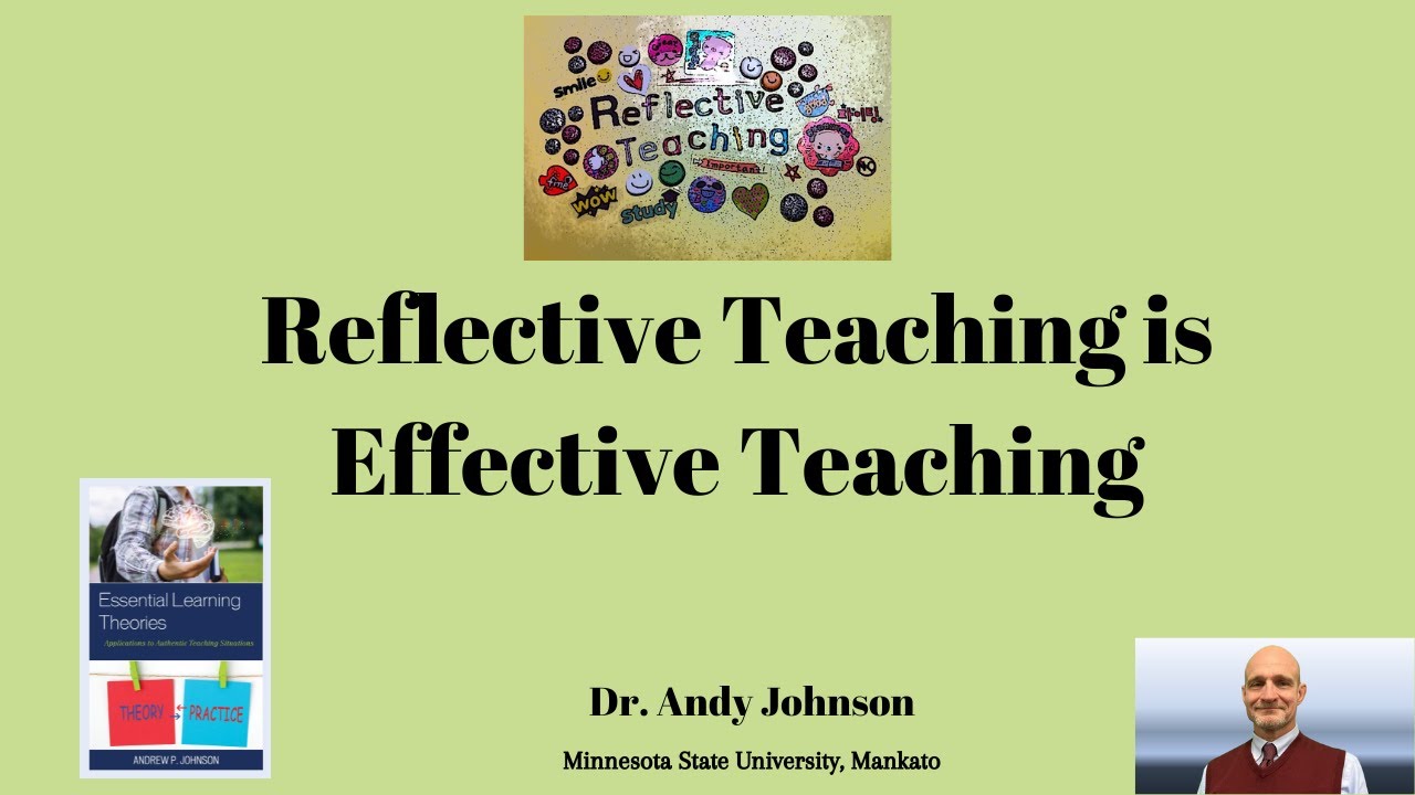 REFLECTIVE TEACHING IS EFFECTIVE TEACHING
