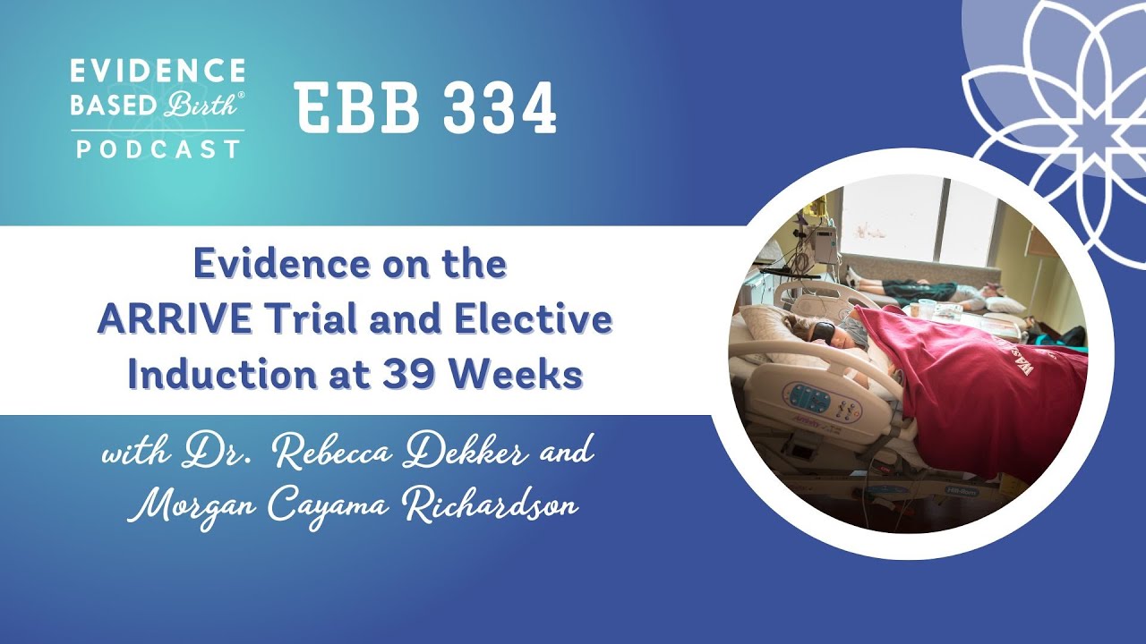Evidence on the ARRIVE Trial and Elective Induction at 39 Weeks