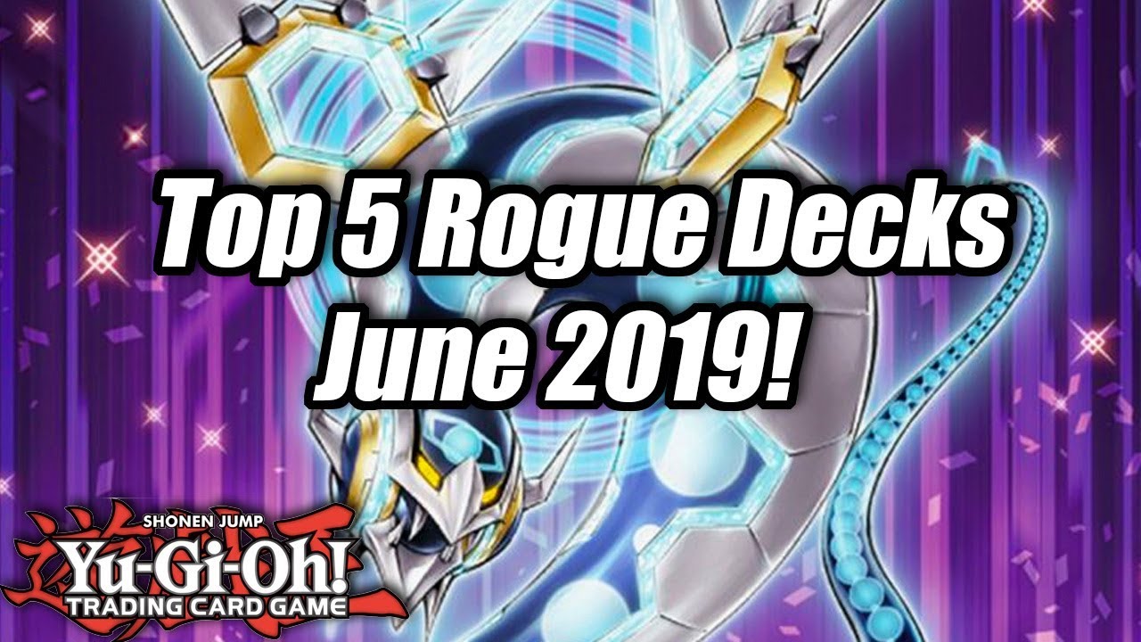 Yu-Gi-Oh! Top 5 Rogue Decks for the June 2019 Format!