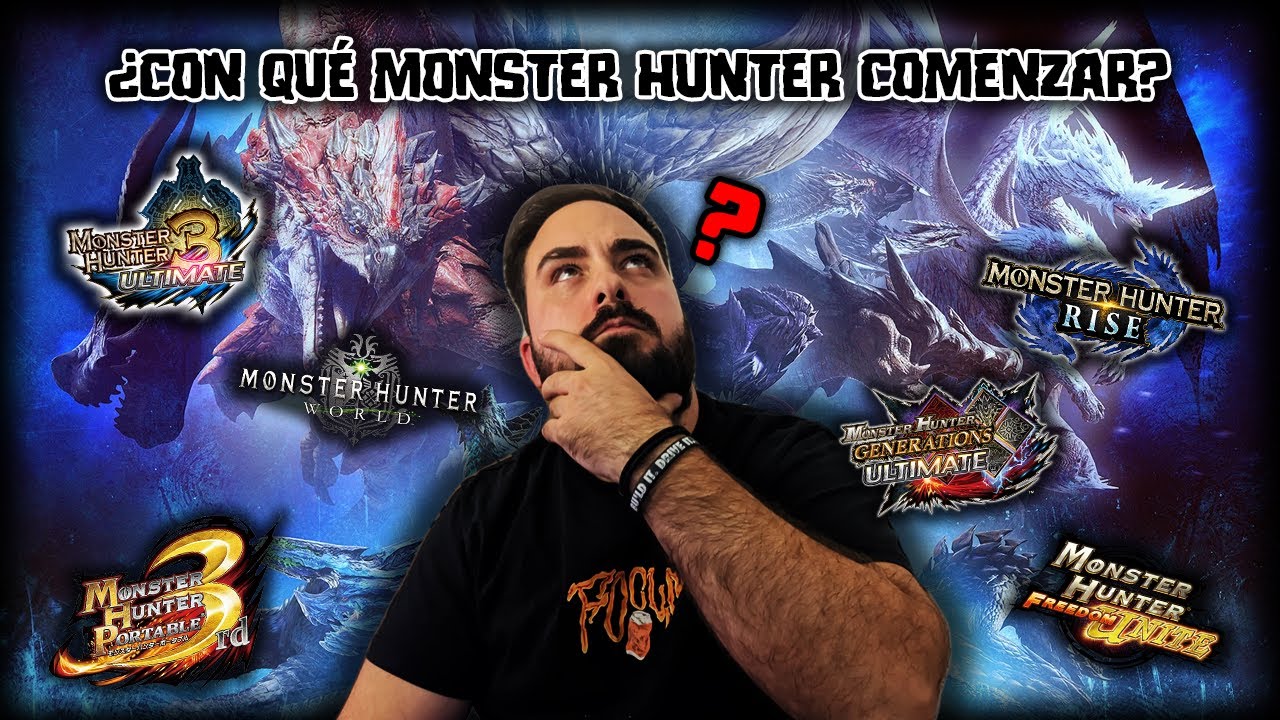 🤙 &iquest;&iquest;Con qu&eacute; Monster Hunter comenzar?? 🤙