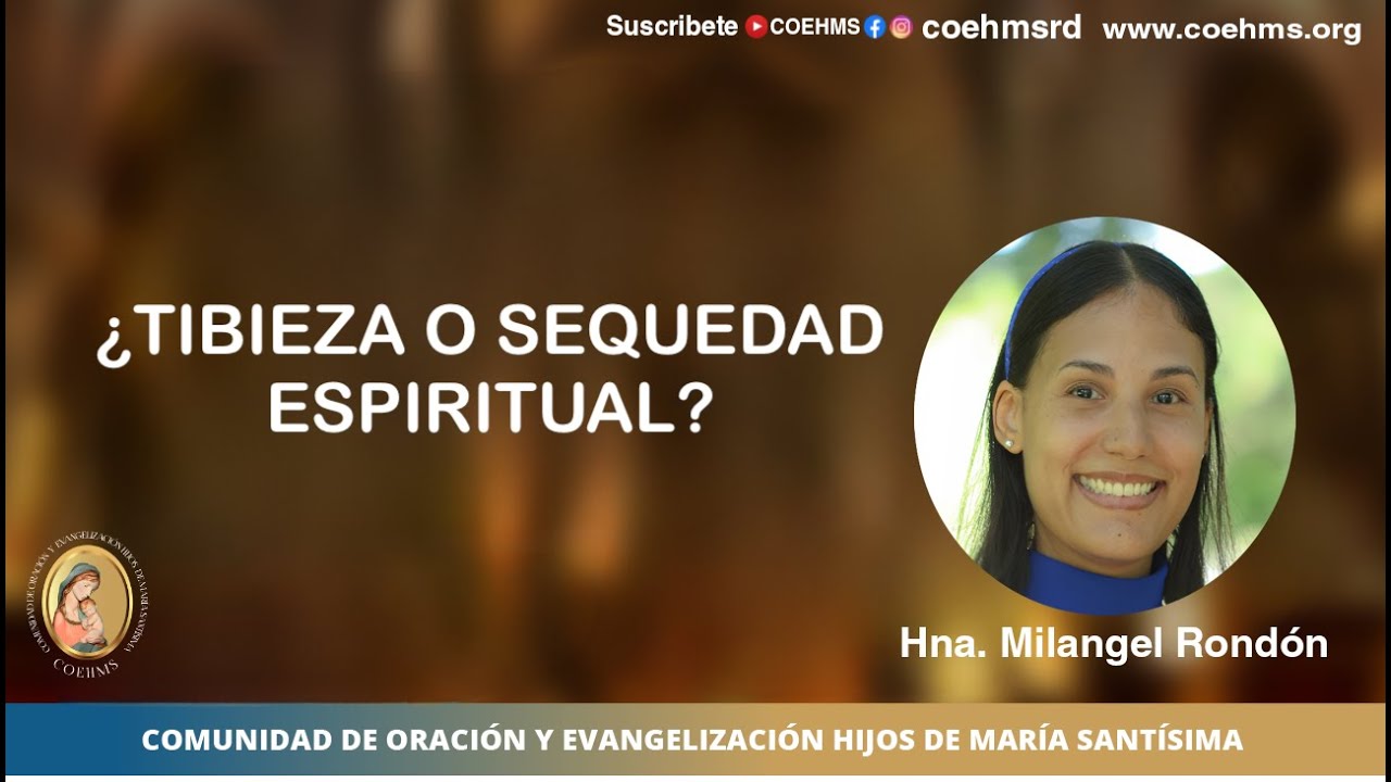 &iquest;Tibieza o Sequedad Espiritual? -  Hna. Milangel Rond&oacute;n - 16/01/2026