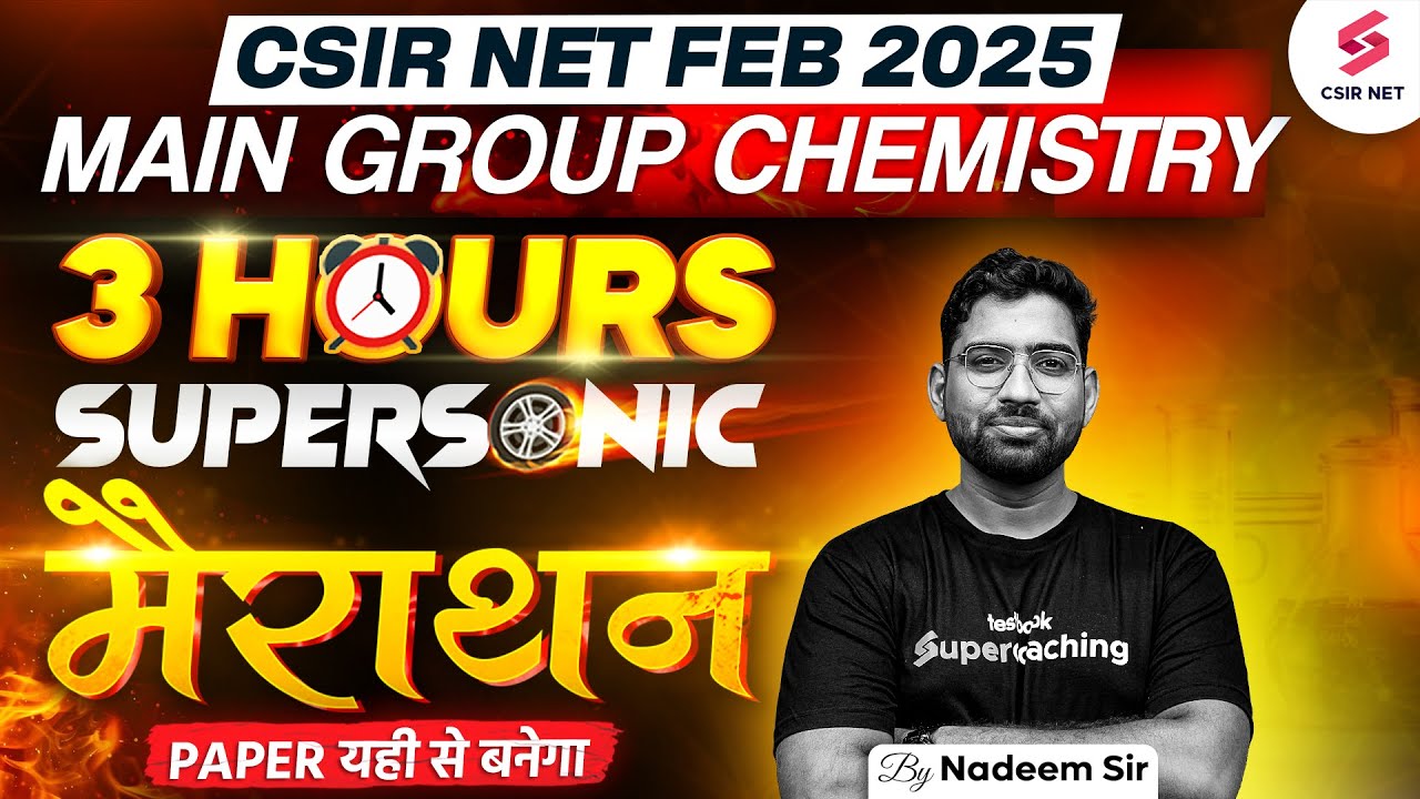 CSIR NET FEB 2025 | Chemical Science | Main Group Chemistry Marathon Session | Nadeem Sir