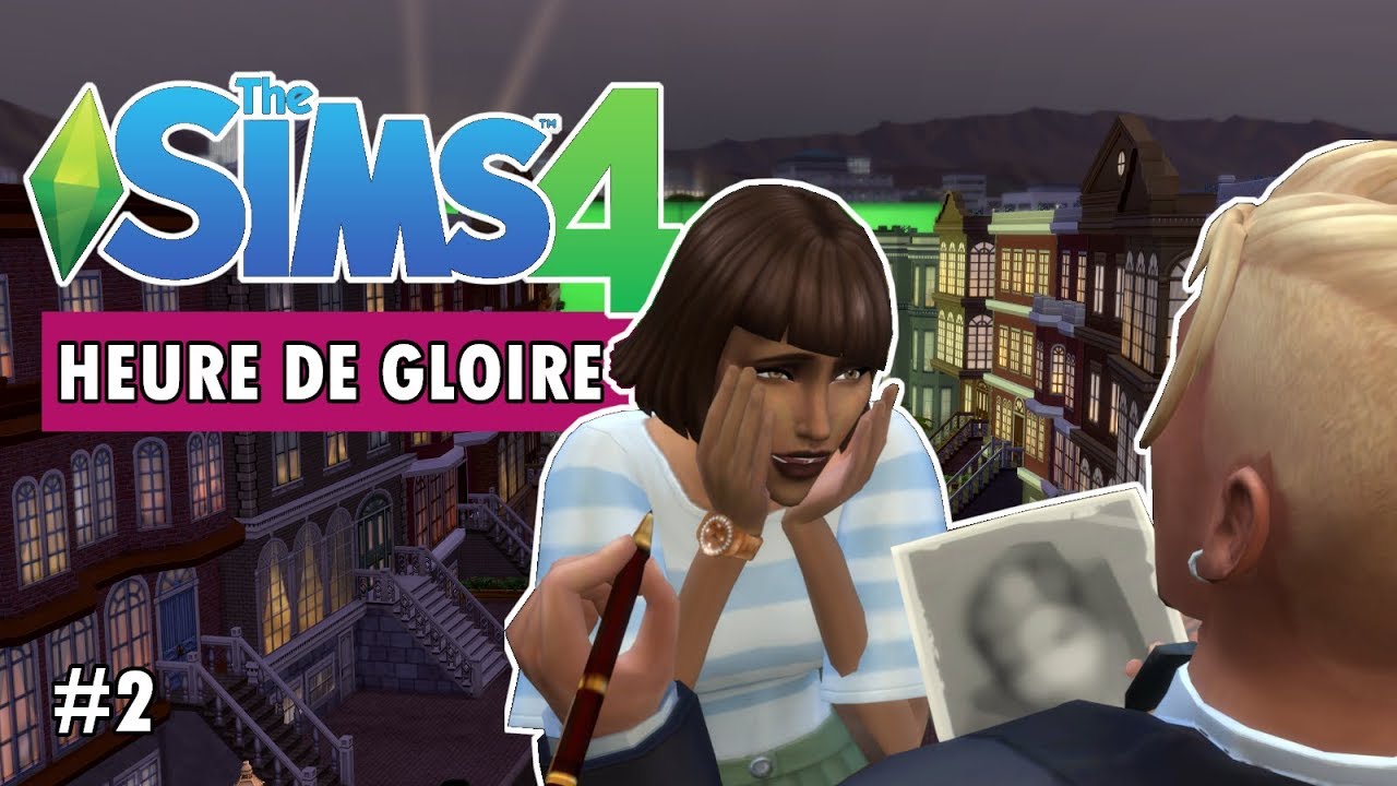DÉCOUVERTE DU GAMEPLAY #2 - SIMS 4 Heure De Gloire