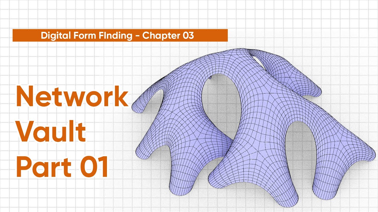 Digital Form Finding - Chapter 03 | Networked Vault Part 01| Rhino & Grasshopper Tutorial