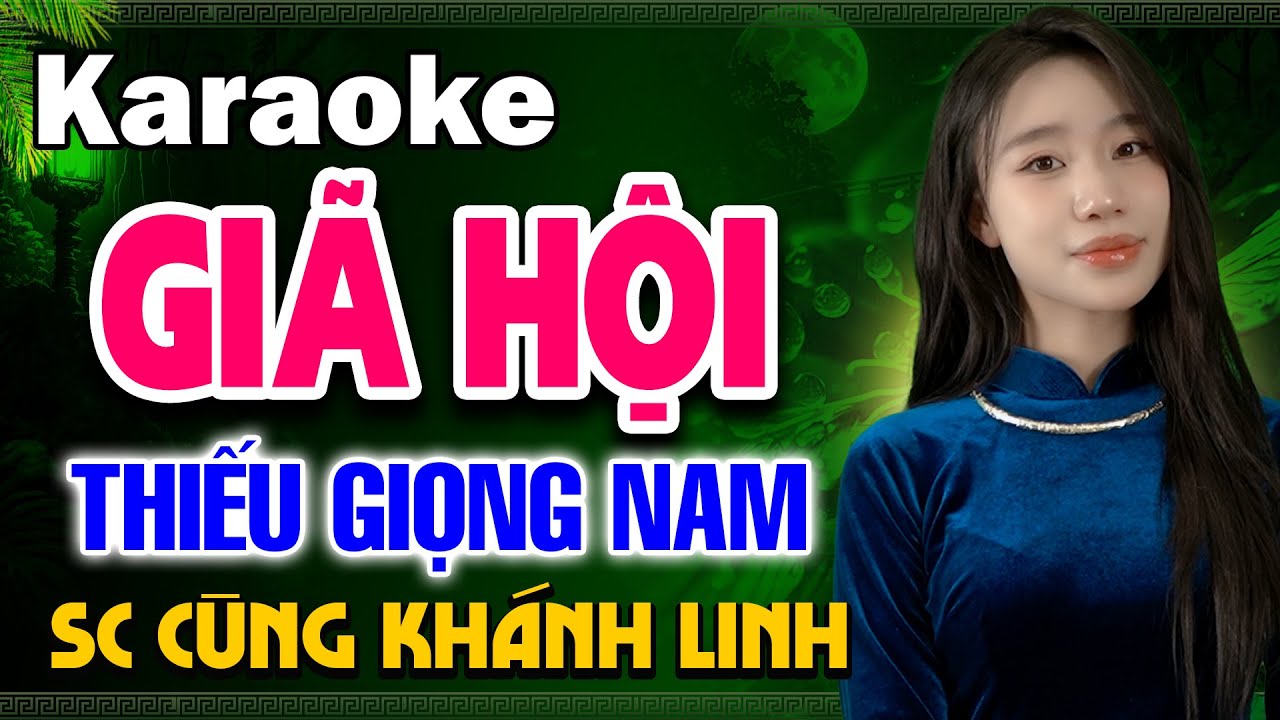 NHỚ ĐÊM GIÃ BẠN ( GIÃ HỘI ) Karaoke Thiếu Giọng Nam ► Song Ca Cùng Khánh Linh