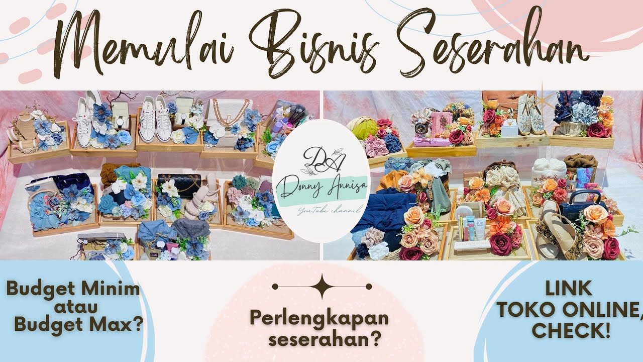 CARA MUDAH MEMULAI BISNIS SESERAHAN 2022 (DETAIL PERLENGKAPAN SESERAHAN)
