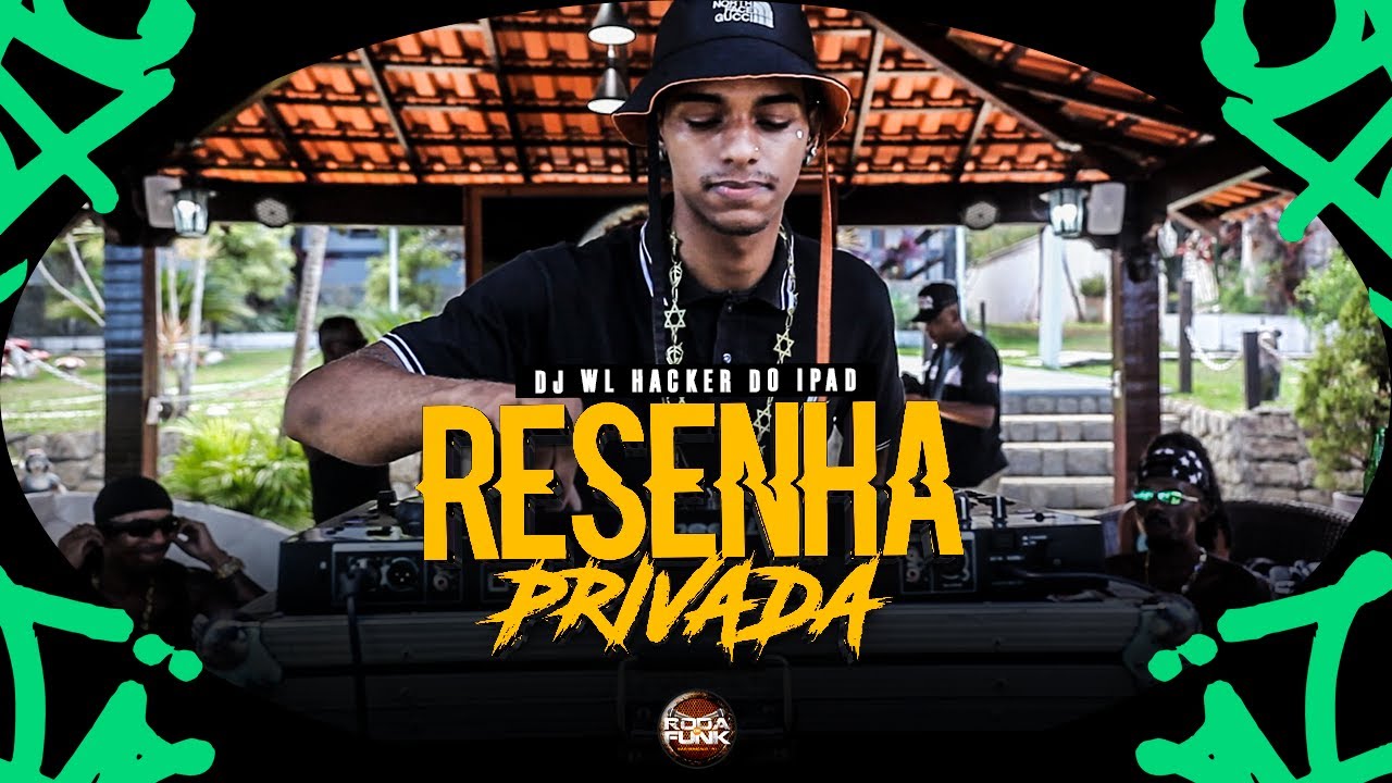 DJ WL -  O hacker do iPad (Resenha Privada) 