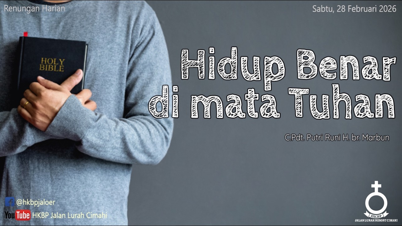 Renungan Harian - Sabtu, 28 Februari 2026 - Hidup Benar di Mata Tuhan - HKBP Jaloer Production