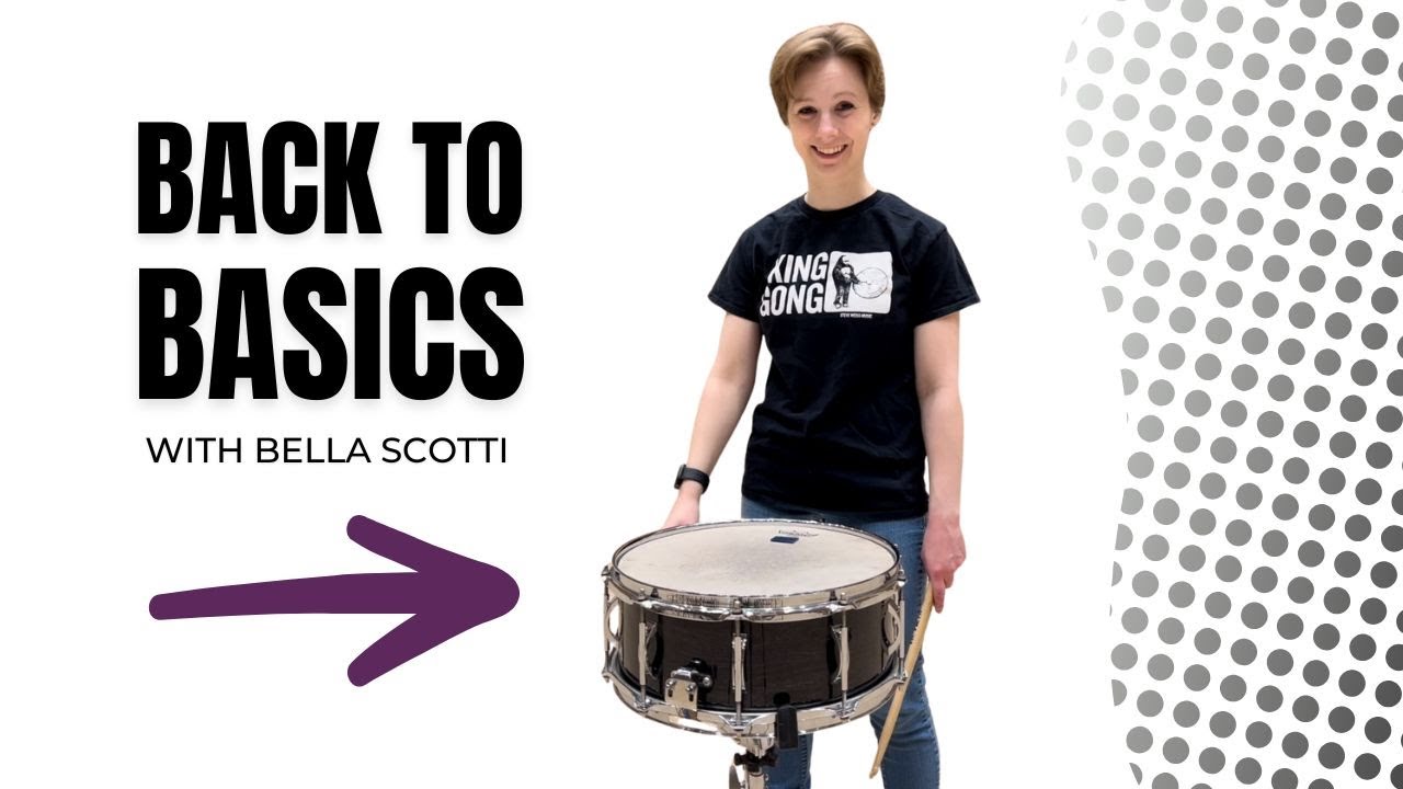 Revisiting the Basics | Snare Drum Lesson with Bella Scotti