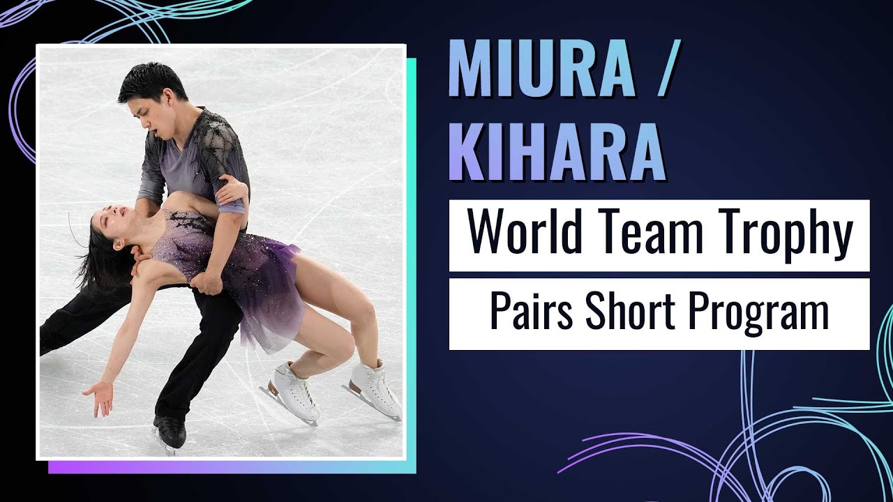 MIURA / KIHARA | Pairs Short Program | ISU World Team Trophy | Tokyo 2025 | #WTTFigure