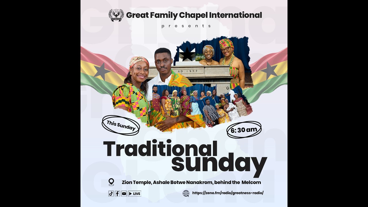 GHANA MONTH CELEBRATION || TRADITIONAL SUNDAY || 8TH MARCH, 2026 ||