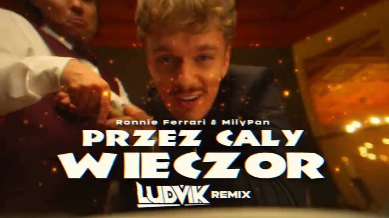 Ronnie Ferrari & MiłyPan - Przez Cały Wieczór (Ludvik Remix)