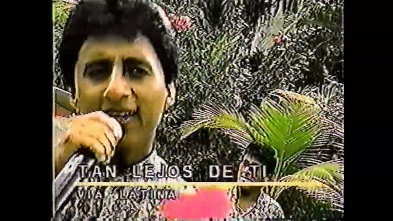 VIA LATINA - TAN LEJOS DE TI