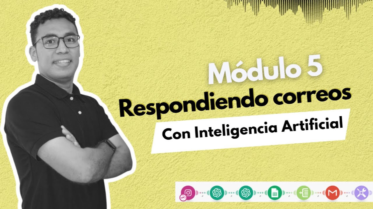 Módulo 5 - Clase 3 | Responde correos automáticamente con Chat GPT y Make - Curso Automatiza con Yei