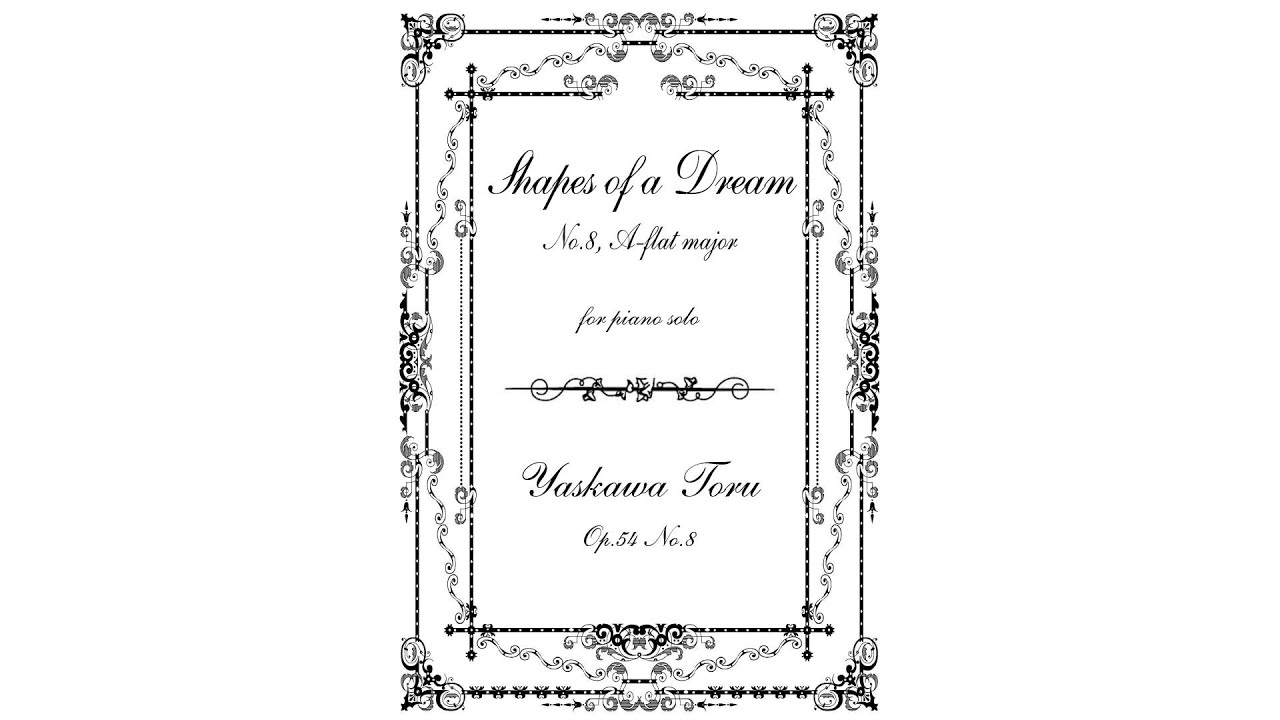 YASKAWA Toru: Shapes of a Dream No.8 for Piano Solo