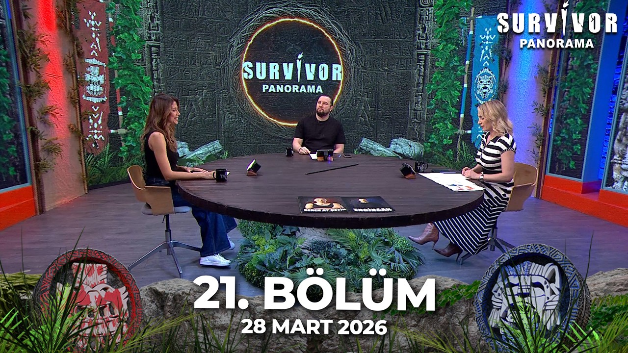 Survivor Panorama 21. B&ouml;l&uuml;m | 28 Mart 2026