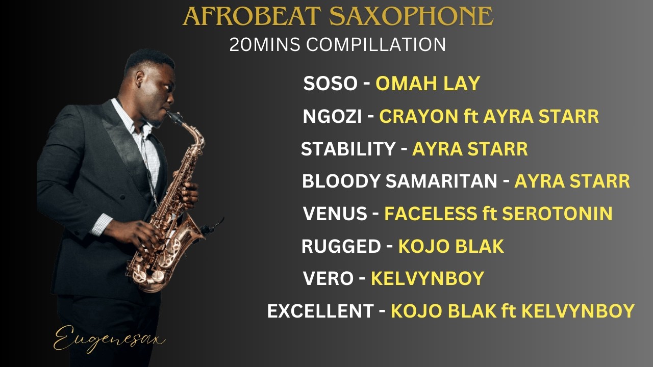 AFROBEAT SAXOPHONE MIX | 2OMINS OF POPULAR SONGS | EUGENESAX