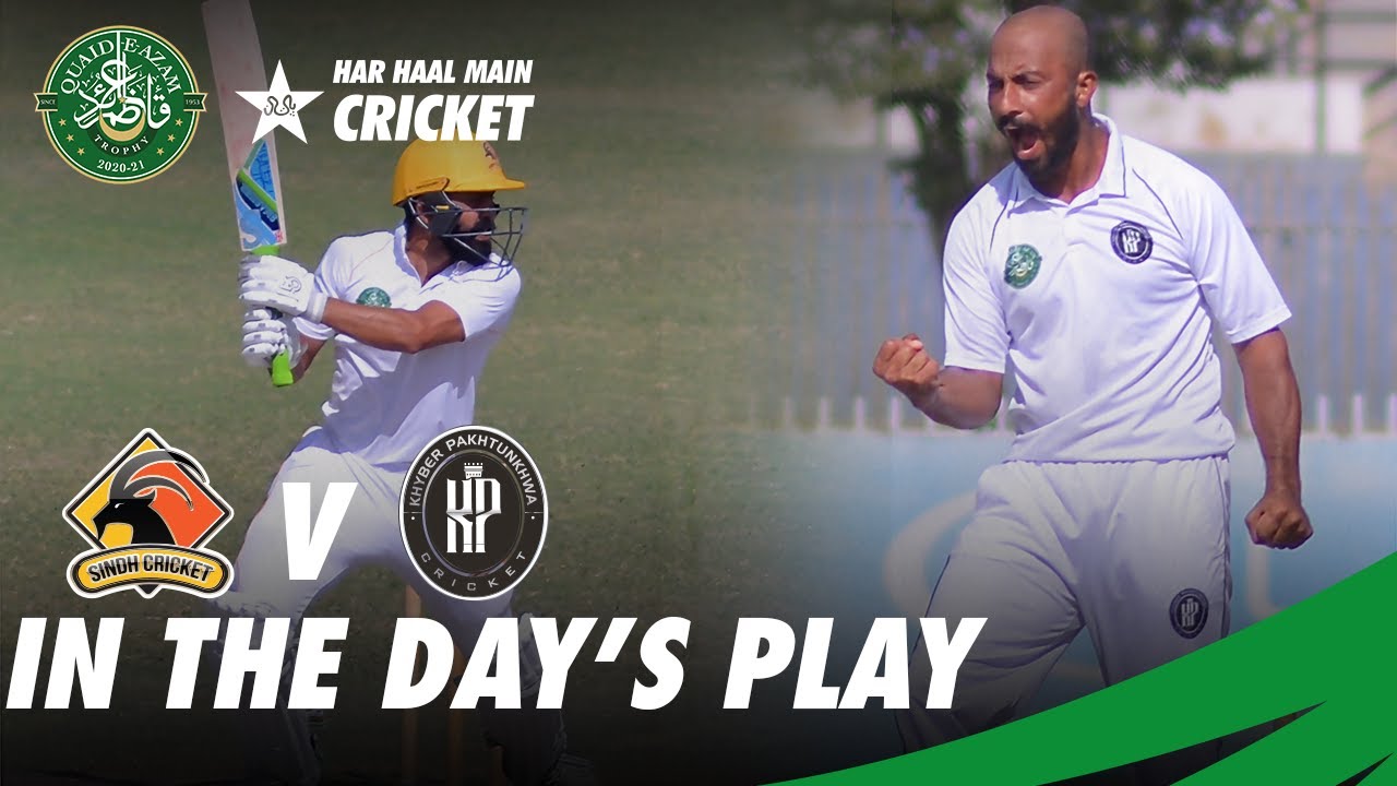 In The Day's Play | Sindh & KP | Day 4 | QeA Trophy 2020-21 | PCB | MC2T