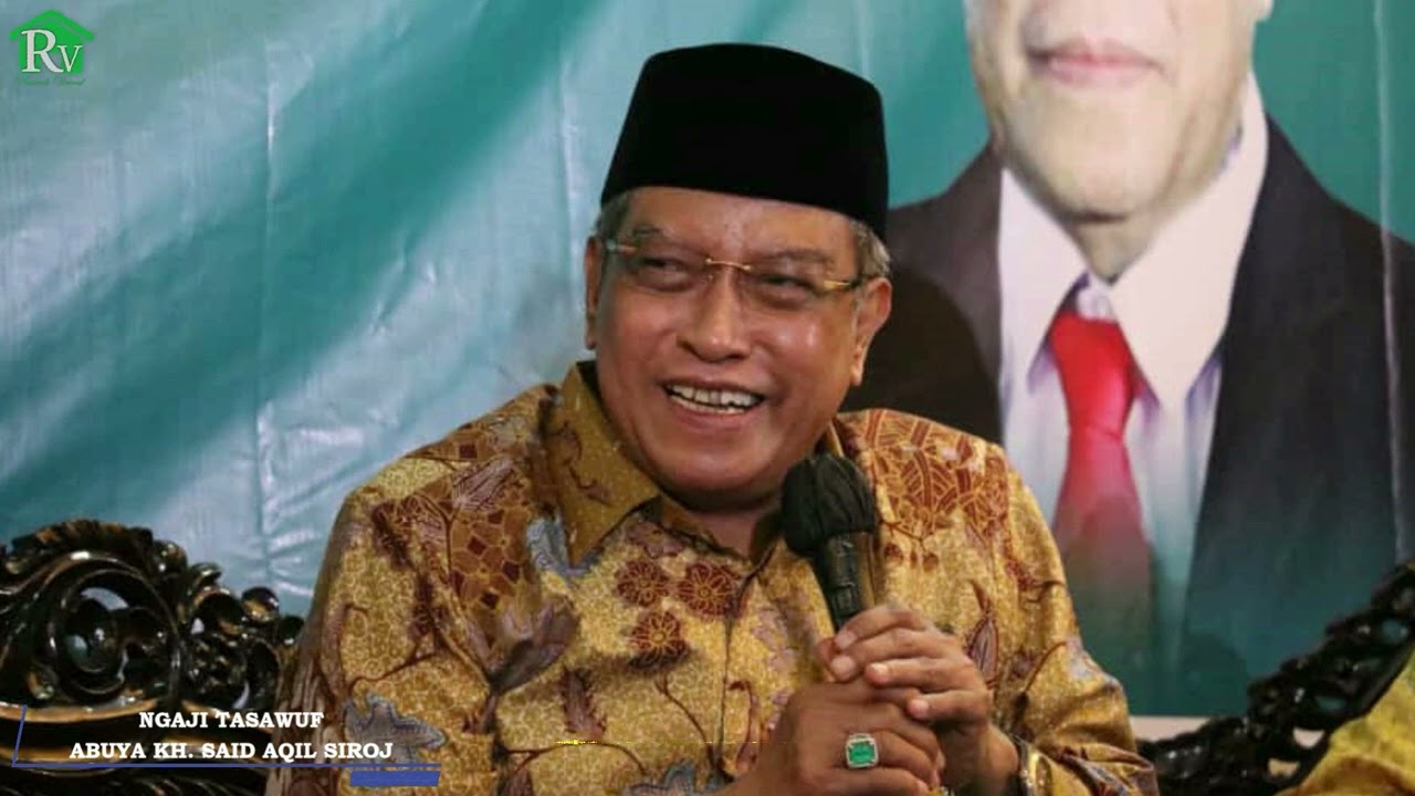 Apa itu Tasawuf? (Abuya KH Said Aqil Siroj)