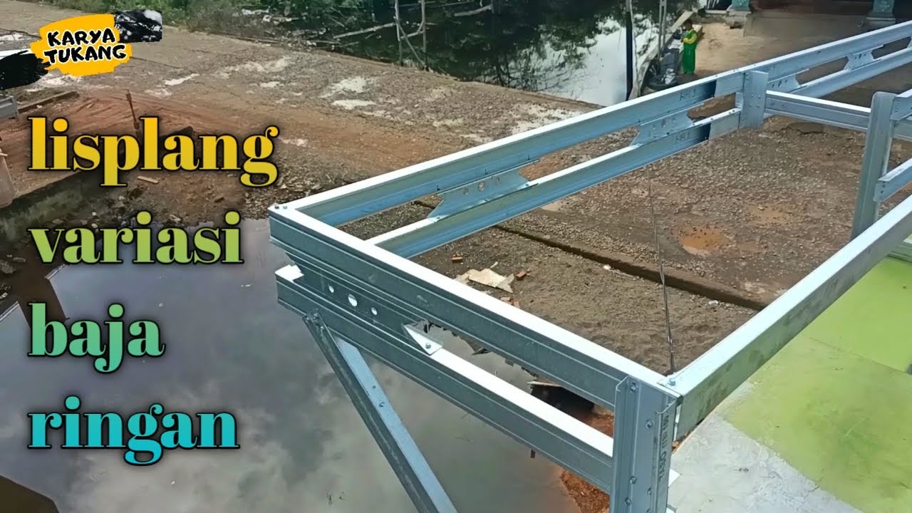 CARA MEMASANG LISPLANG VARIASI DARI BAJA RINGAN