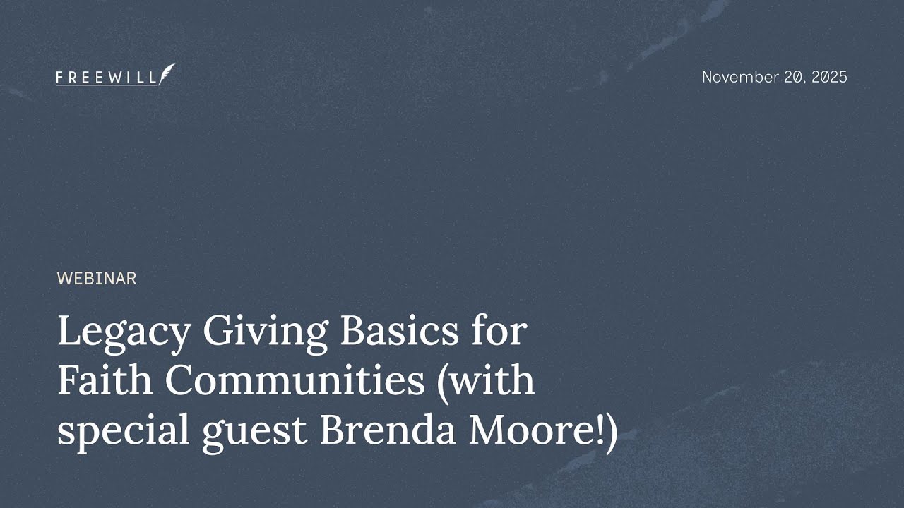 Webinar: Legacy Giving Basics for Faith Communities (with special guest Brenda Moore)