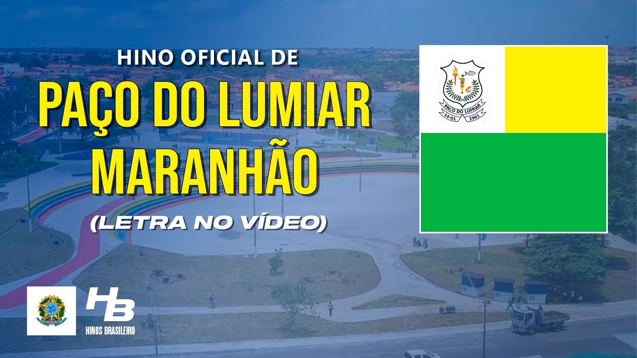 Hino de Paço do Lumiar - MA (LEGENDADO)