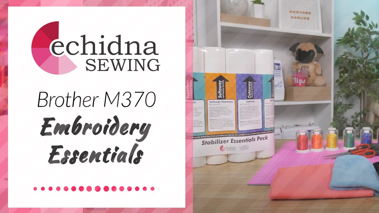 Brother M370 Embroidery Essentials | Echidna Sewing