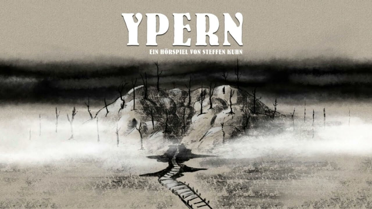 Ypern - Komplettes Hörspiel von Steffen Kuhn