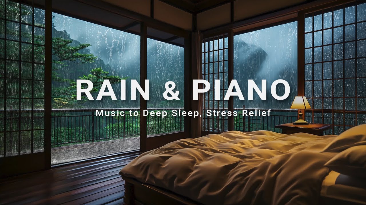 Peaceful Bedroom with Relaxing Piano + Rain Sounds - Healing Sleep Music for Insomnia, Stress Relief
